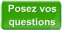 Posez vos questions